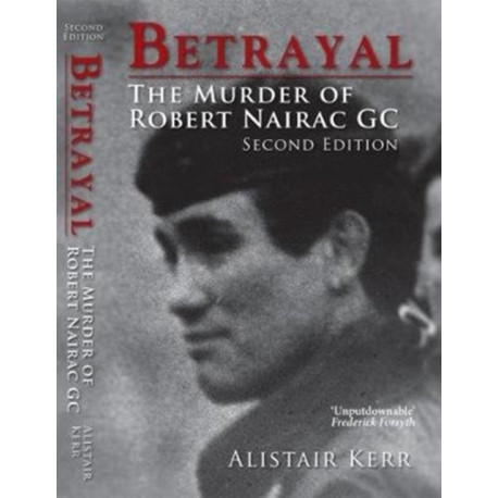 Betrayal: The Murder of Robert Nairac GC
