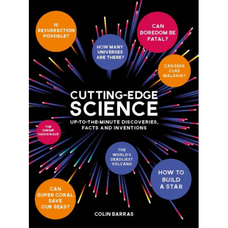 Cutting-Edge Science: Up-to-the-Minute Discoveries, Facts and Inventions