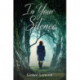 In Your Silence: The Wildham Series