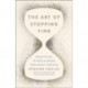 The Art of Stopping Time