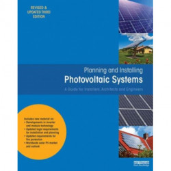 Planning and Installing Photovoltaic Systems: A Guide for Installers, Architects and Engineers