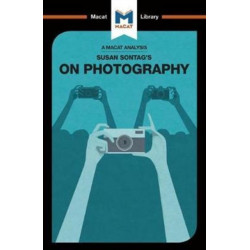 An Analysis of Susan Sontag's On Photography