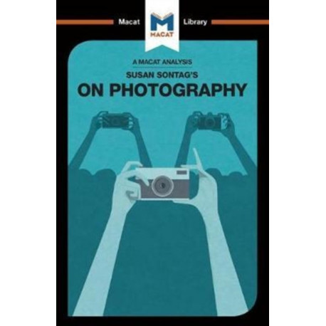 An Analysis of Susan Sontag's On Photography