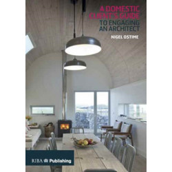 A Domestic Client's Guide to Engaging an Architect