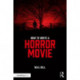 How To Write A Horror Movie