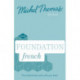 Foundation French New Edition (Learn French with the Michel Thomas Method): Beginner French Audio Course
