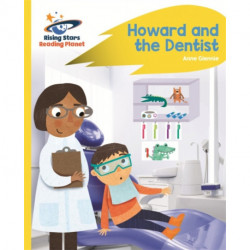 Reading Planet - Howard and the Dentist - Yellow: Rocket Phonics