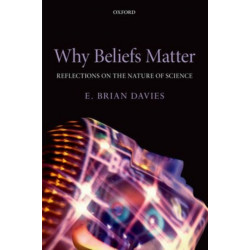 Why Beliefs Matter: Reflections on the Nature of Science