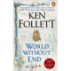 World Without End: A Novel