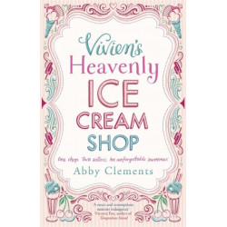 Vivien's Heavenly Ice Cream Shop: Escape to Cornwall with this sparkling feel-good read, perfect for fans of Miranda Dickinson