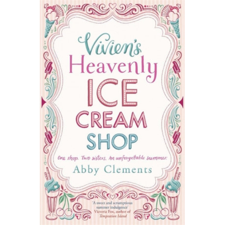 Vivien's Heavenly Ice Cream Shop: Escape to Cornwall with this sparkling feel-good read, perfect for fans of Miranda Dickinson
