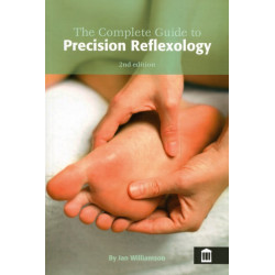 The Complete Guide to Precision Reflexology