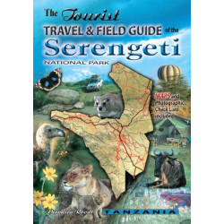 The Tourist Travel & Field Guide of the Serengeti National Park: National park