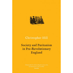 Society and Puritanism in Pre-Revolutionary England