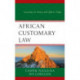 African Customary Law: Assessing Its Status and Effects Today