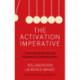 The Activation Imperative: How to Build Brands and Business by Inspiring Action