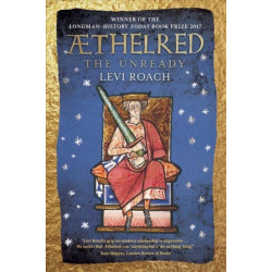 Æthelred: The Unready