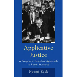 Applicative Justice: A Pragmatic Empirical Approach to Racial Injustice