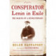 Conspirator: Lenin in Exile