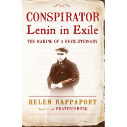 Conspirator: Lenin in Exile