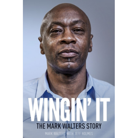 Wingin' It: The Mark Walters Story