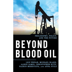 Beyond Blood Oil: Philosophy, Policy, and the Future
