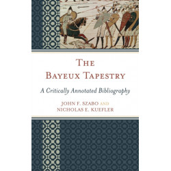 The Bayeux Tapestry: A Critically Annotated Bibliography