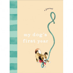 My Dog’s First Year: A journal