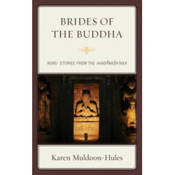 Brides of the Buddha: Nuns' Stories from the Avadanasataka