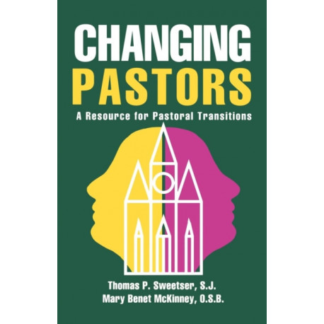 Changing Pastors: A Resource for Pastoral Transitions