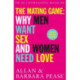 The Mating Game: Why Men Want Sex & Women Need Love
