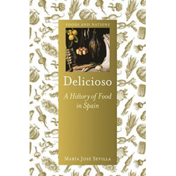 Delicioso: A History of Food in Spain