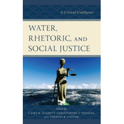Water, Rhetoric, and Social Justice: A Critical Confluence