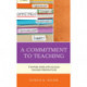 A Commitment to Teaching: Toward More Efficacious Teacher Preparation