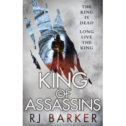 King of Assassins: (The Wounded Kingdom Book 3) The king is dead, long live the king...