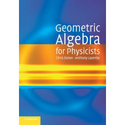 Geometric Algebra for Physicists