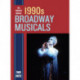 The Complete Book of 1990s Broadway Musicals