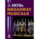 The Complete Book of 1970s Broadway Musicals