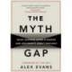 The Myth Gap: What Happens When Evidence and Arguments Aren’t Enough