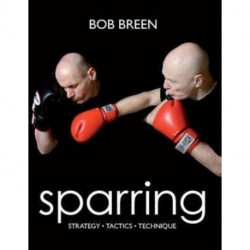 Sparring: Strategy, Tactics, Technique