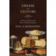 Cheese and Culture: A History of Cheese and its Place in Western Civilization
