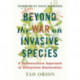 Beyond the War on Invasive Species: A Permaculture Approach to Ecosystem Restoration