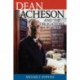 Dean Acheson and the Obligations of Power