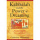 Kabbalah and the Power of Dreaming: Awakening the Visionary Life