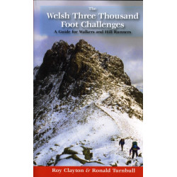 The Welsh Three Thousand Foot Challenges: A Guide for Walkers and Hill Runners