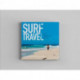 Surf Travel: The Complete Guide