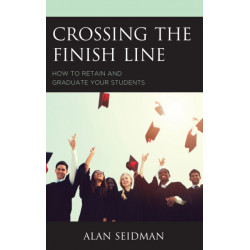 Crossing the Finish Line: How to Retain and Graduate Your Students