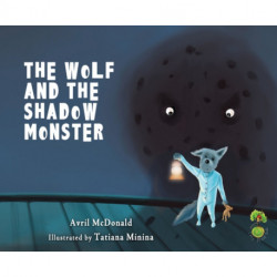 The Wolf and the Shadow Monster