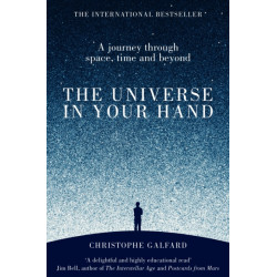 The Universe in Your Hand: A Journey Through Space, Time and Beyond