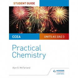 CCEA AS/A2 Chemistry Student Guide: Practical Chemistry